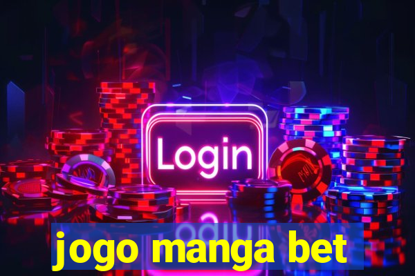 jogo manga bet